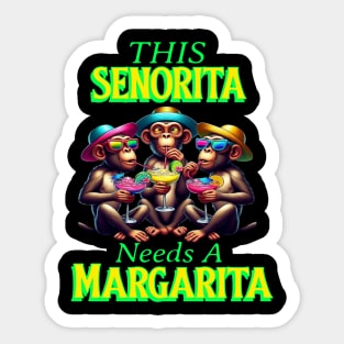 Funky Monkeys Senorita Needs A Margarita Sticker